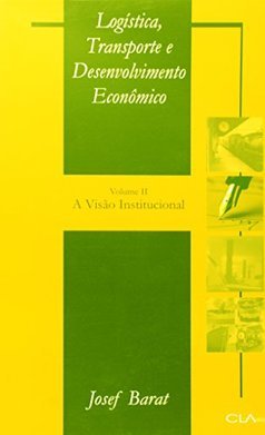 Logística, Transporte e Desenvolvimento Econômico - vol. 2