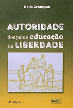 Autoridade dos Pais e Educação da Liberdade