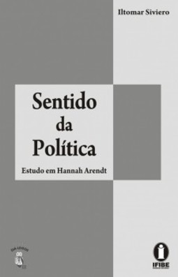 Sentido da política: Estudo em Hannah Arendt