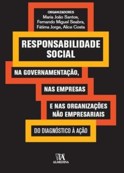 Responsabilidade social:: na governação, nas empresas e nas organizações não empresariais