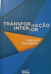 TRANSFORMAÇÃO INTERIOR