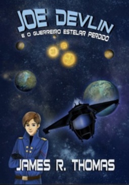 Joe Devlin: E o Guerreiro Estelar Perdido (Space Academy #2)