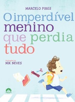 O imperdível menino que perdia tudo