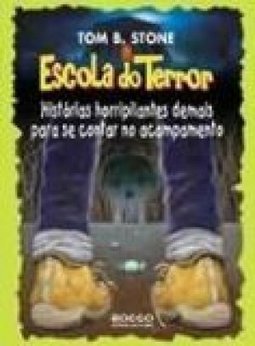 Histórias Horripilantes Demais para se Contar  no Acampamento