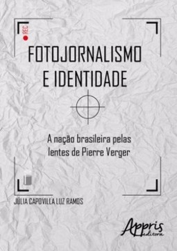 Fotojornalismo e identidade: a nação brasileira pelas lentes de Pierre verter