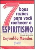 7 Boas Razões para Você Conhecer o Espiritismo