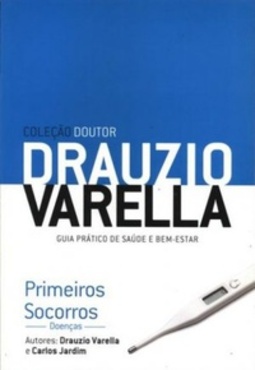 Coleção Doutor Drauzio Varella - Primeiros Socorros: Doenças (Doutor Drauzio Varella #5)