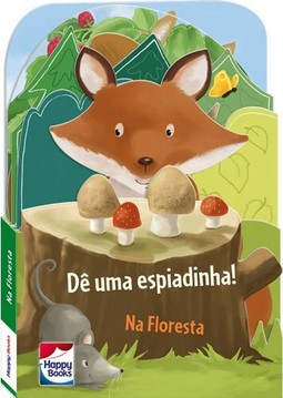 De uma espiadinha! Na floresta