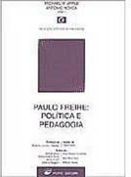 Paulo Freire: Política e Pedagogia  - IMPORTADO