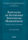 Execução de interesses individuais homogêneos: Análise crítica e propostas