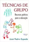Técnicas de grupo: recursos práticos para a educação