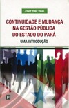 Continuidade e mudança na gestão pública do estado do Pará: uma introdução