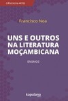 Uns e outros na literatura moçambicana: Ensaios