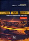 Negritude, cinema e educação. Volume 1