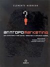 Antropomarketing: dos Flintstones à Era Digital