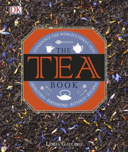 The Tea Book: Experience the World's Finest Teas