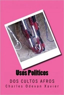 USOS POLÍTICOS DOS CULTOS AFROS
