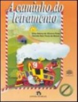 Caminho do Letramento: Alfabetização, A - 1 grau