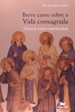 Breve Curso Sobre A Vida Consagrada.