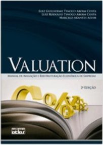 Valuation: Manual de avaliação e reestruturação econômica de empresas