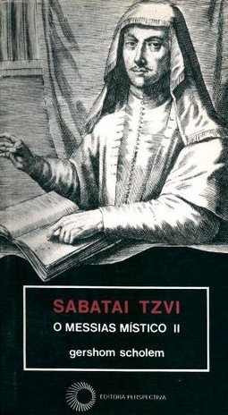 Sabatai Tzvi: o Messias Místico II