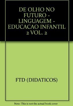 De Olho no Futuro: Linguagem - Educação Infantil 2