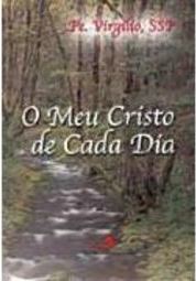 O Meu Cristo de Cada Dia