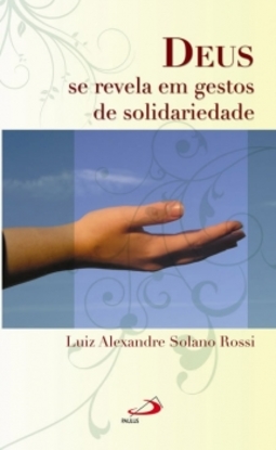 Deus se revela em gestos de solidariedade