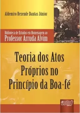 Teoria dos Atos Próprios no Princípio da Boa-Fé