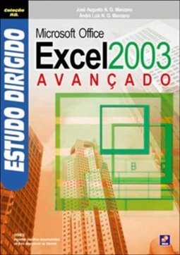 Estudo Dirigido de Microsoft Office Excel 2003: Avançado