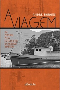 A viagem: um percurso pelas faces ocultas da sociedade brasileira