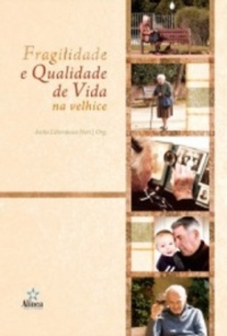 Fragilidade e Qualidade de Vida na velhice (Velhice e Sociedade)