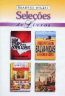 Seleções de Livros: Sem Tempo Para Dizer Adeus/ Salva-vidas/ A Cozinha de Francesca/ Condenado à Forca