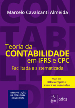 Teoria da contabilidade em IFRS e CPC - Facilitada e sistematizada