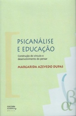 Psicanálise e educação: construção do vínculo e desenvolvimento do pensar