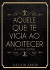 Aquele Que Te Vigia Ao Anoitecer
