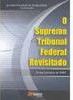 O Supremo Tribunal Federal Revisitado