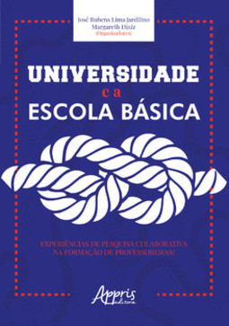 Universidade e a escola básica: experiências de pesquisa colaborativa na formação de professores(as)