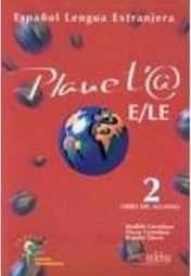 Planeta E/LE: Libro del Alumno - 2 - IMPORTADO