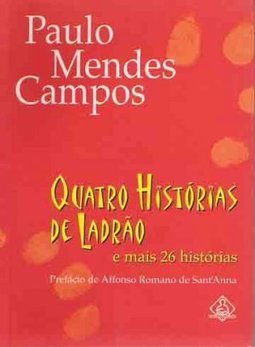 Quatro Histórias de Ladrão: e mais 26 Histórias