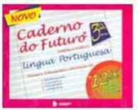 Novo Caderno do Futuro: Língua Portuguesa: 3ª Série - Ens. Fundam.