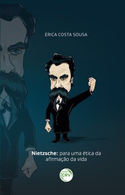 Nietzsche: para uma ética da afirmação da vida