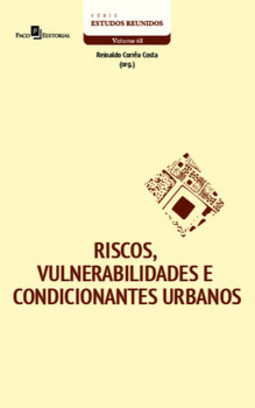 Riscos, vulnerabilidades e condicionantes urbanos