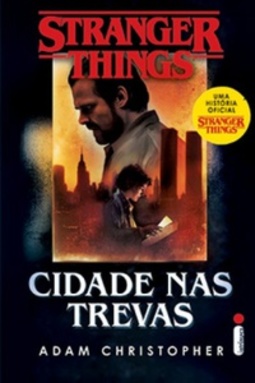 Cidade nas Trevas (Stranger Things #2)
