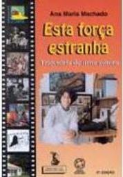 Esta Força Estranha: Trajetória de uma Autora