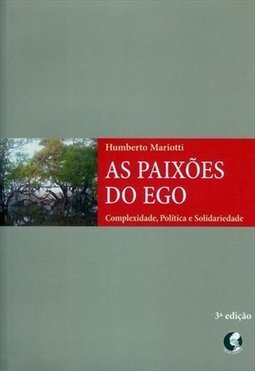 Paixões do Ego, As : Complexidade, Política e Solidariedade