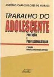Trabalho do Adolescente: Proteção e Profissionalização