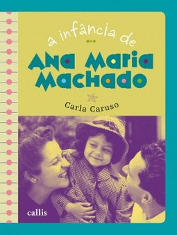 A Infância de Ana Maria Machado