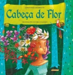 Cabeça de Flor (Hoje tem histórias? Tem, sim senhor!)