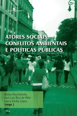 Atores sociais, conflitos ambientais e políticas públicas